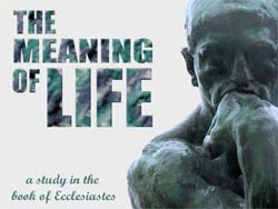 Logo - The Meaning of Life - a study in the book of Ecclesiastes