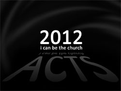 Acts - 2012 - i can be the church