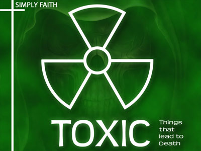 Toxic - Things that lead to death