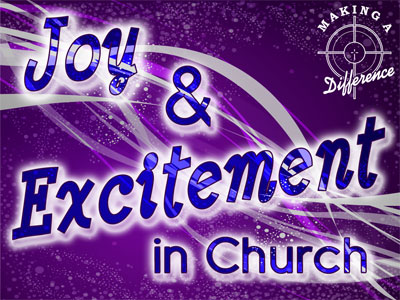 Joy and Excitement in Church