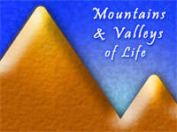 Mountains and Valleys of Life