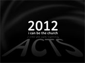 Acts 2012 - i can be the church
