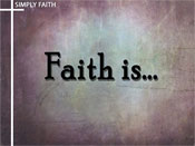 Faith Is...