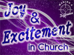 Joy & Excitement in Church