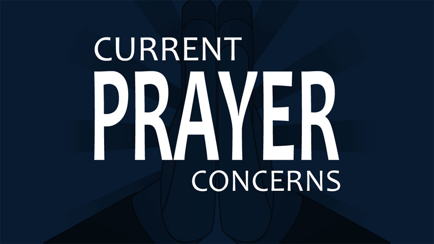 Current Prayer Concerns