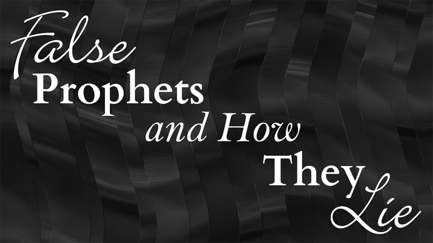 Logo - False Prophets and How They Lie