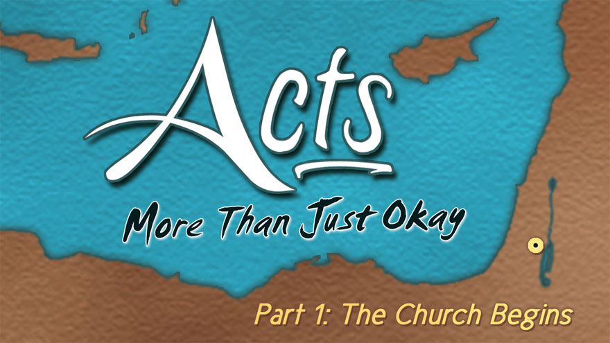 Acts – More Than Just Okay