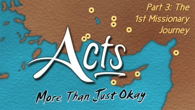 Logo - Acts - Part 3: The 1st Missionary Journey